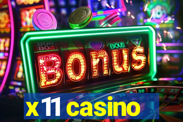 x11 casino